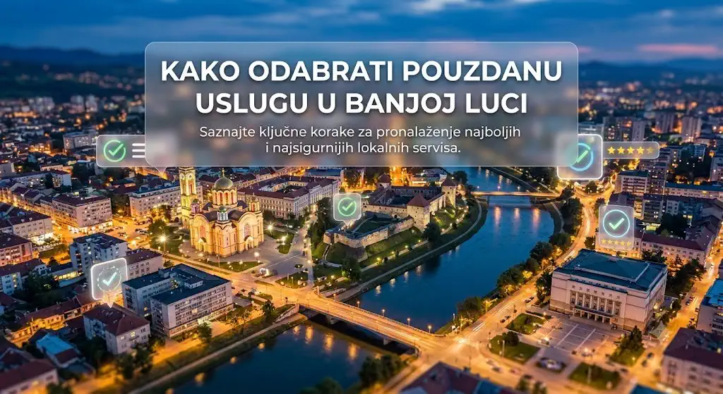 Kako odabrati pouzdanu uslugu u Banjoj Luci