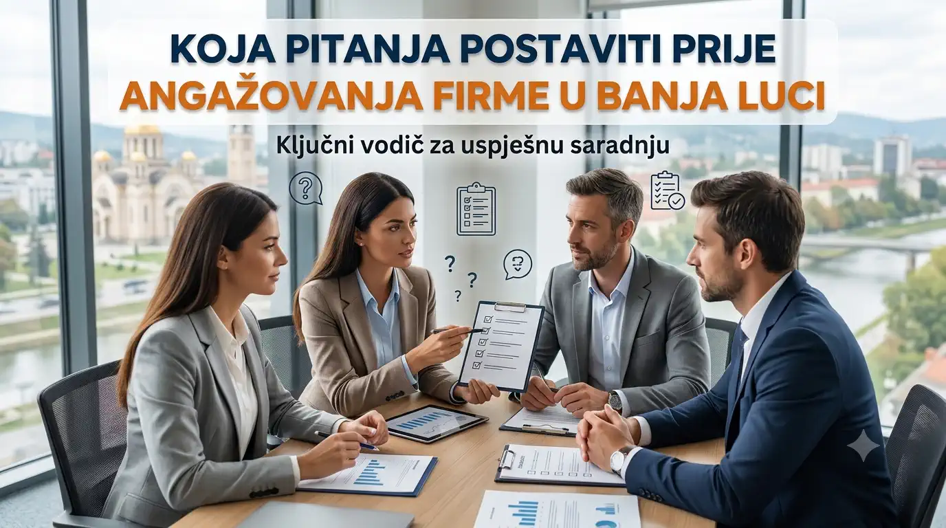 Koja pitanja postaviti prije angažovanja firme
