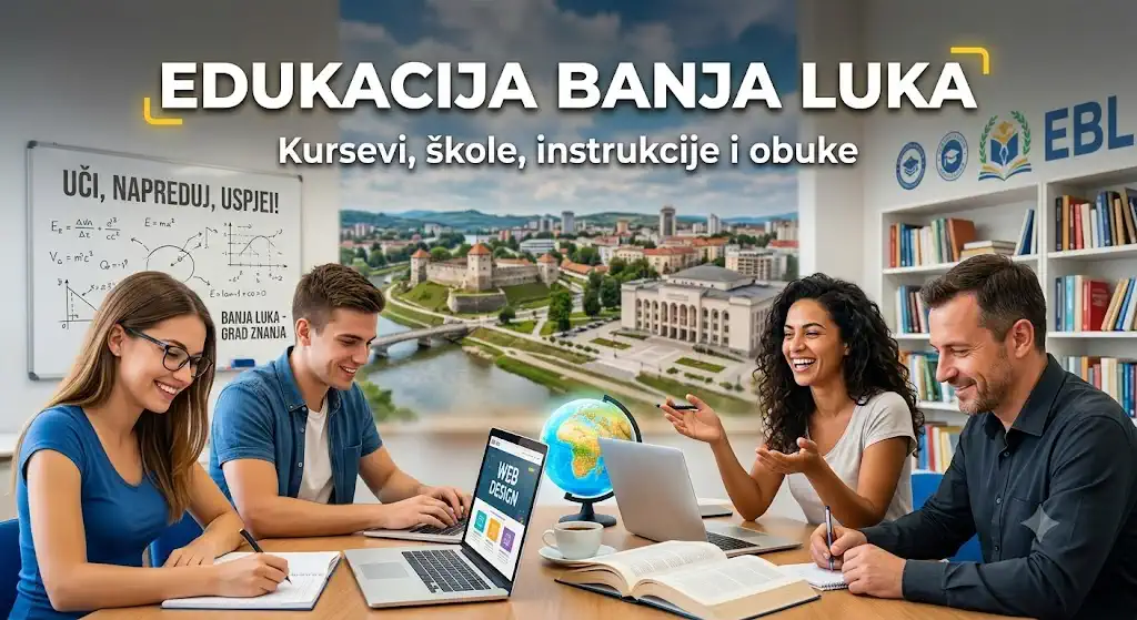 Edukacija Banja Luka – škole, kursevi i obrazovne ustanove