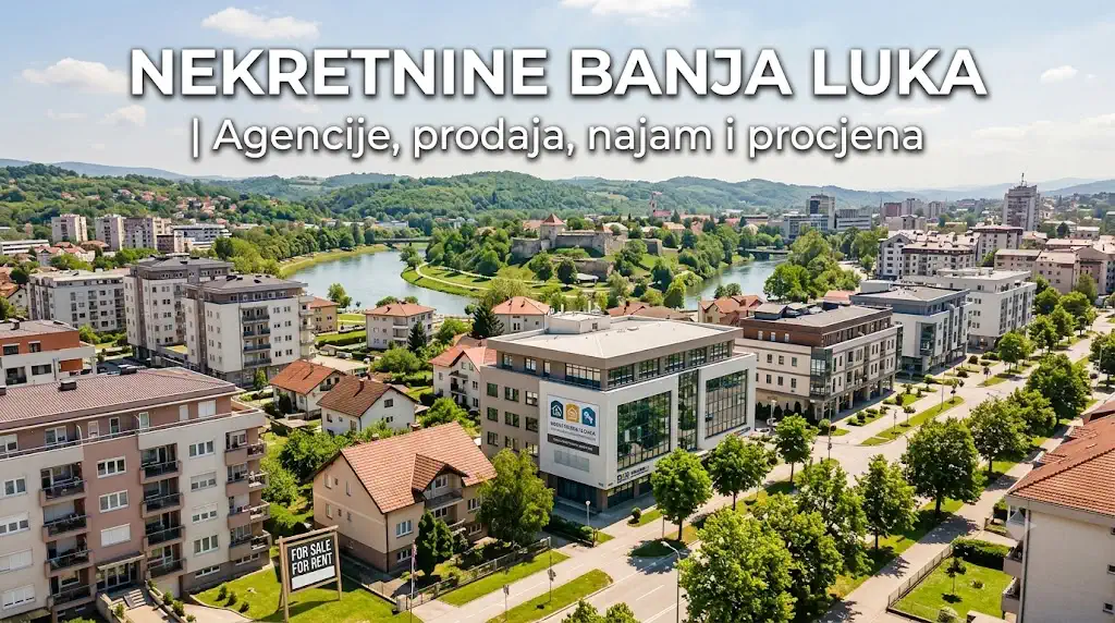 Nekretnine Banja Luka – agencije, prodaja, najam i usluge vezane za nekretnine