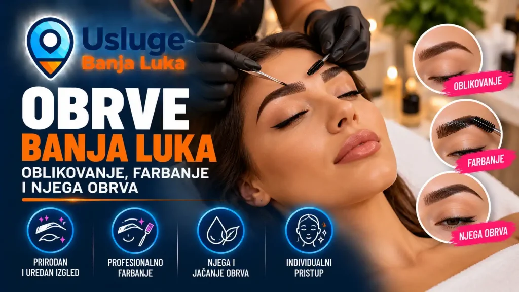Obrve Banja Luka – profesionalno oblikovanje i njega obrva
